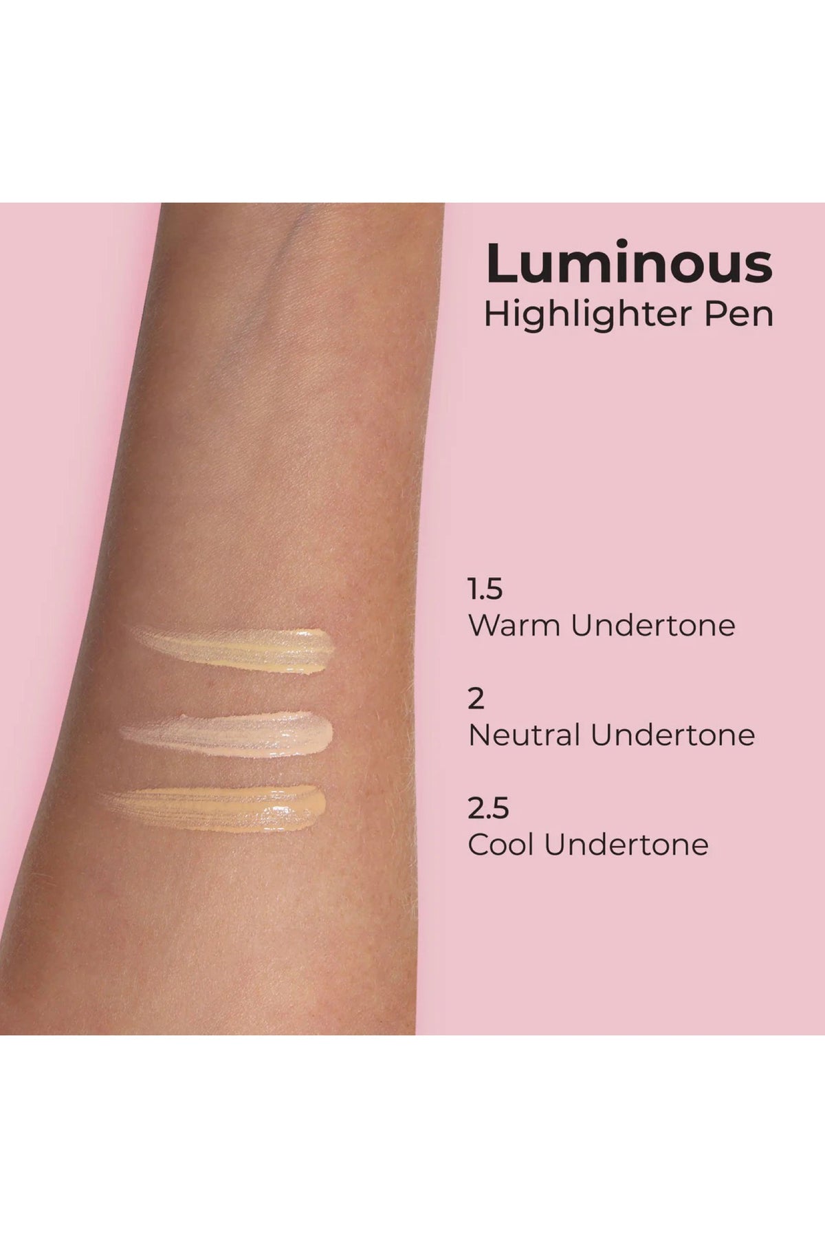 Luminous Highlighter Pen 2.5 Cool Undertones