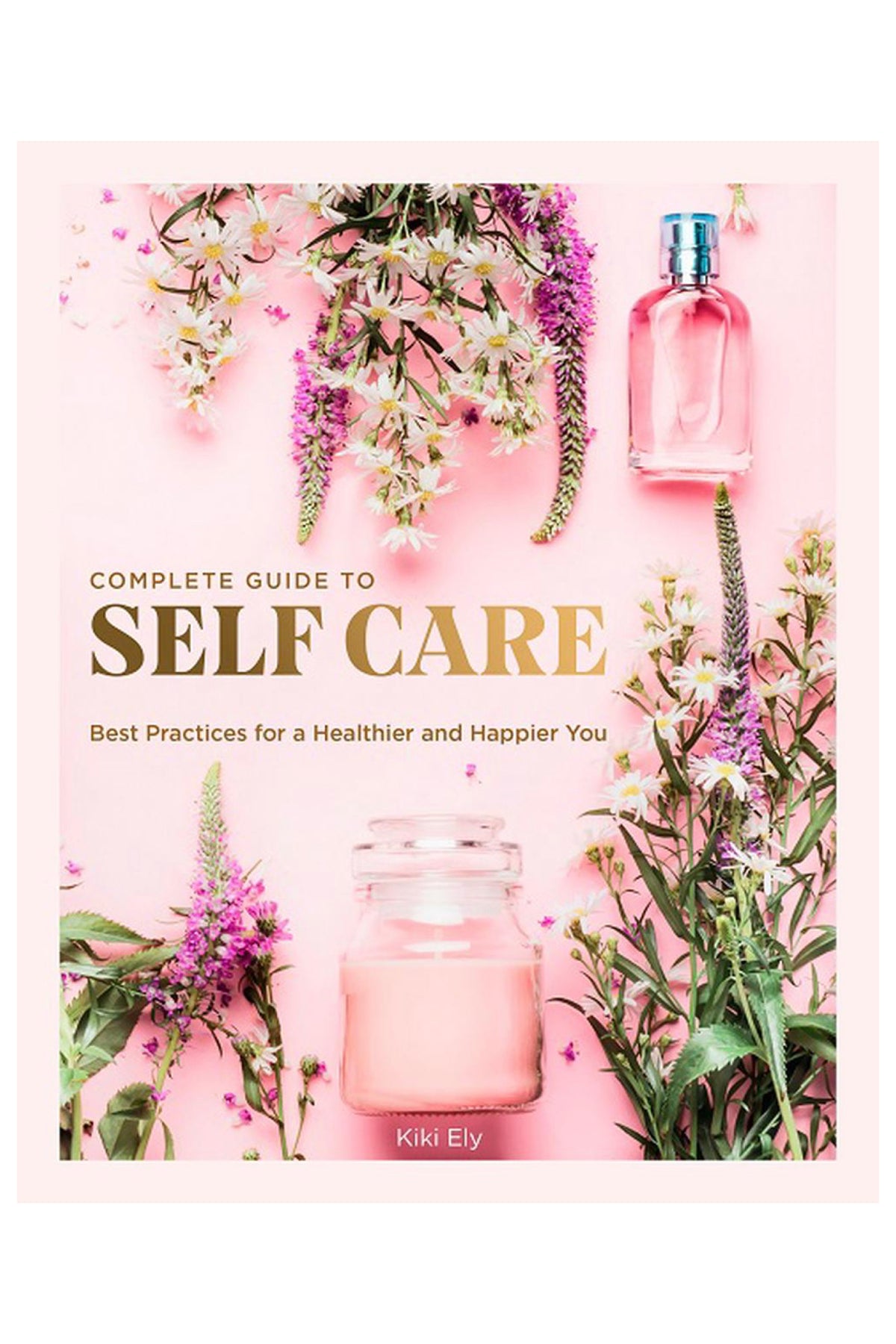 Complete Guide To Self Care