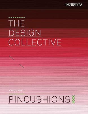 The Design Collective Volume 1 - Pincushions